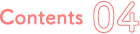 Contents 04